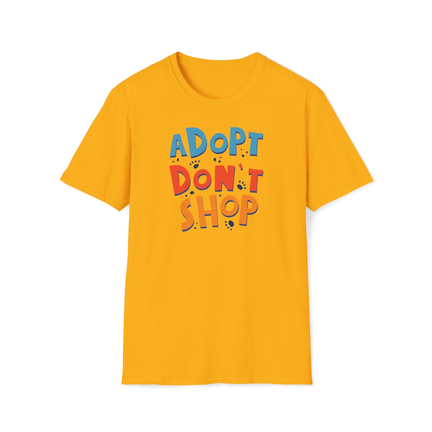 ADOPT DONT SHOP TEE-ALL PROCEEDS DONATED TO ANIMAL RESCUE!