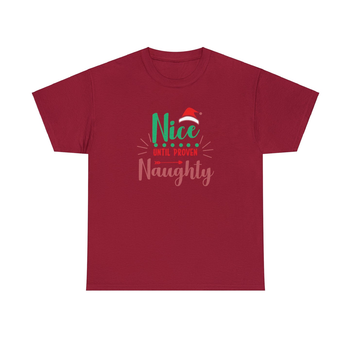 Nice Until Proven Naughty Heavy Cotton Tee