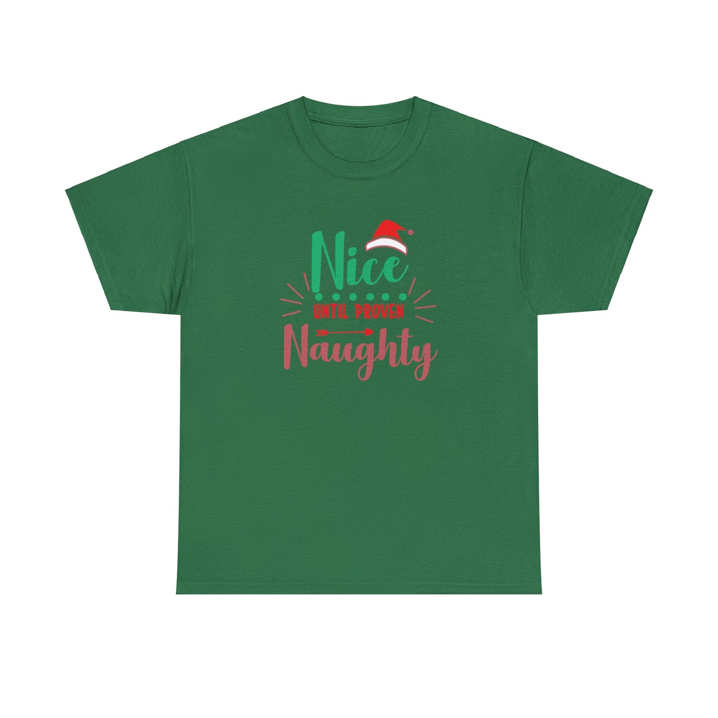 Nice Until Proven Naughty Heavy Cotton Tee