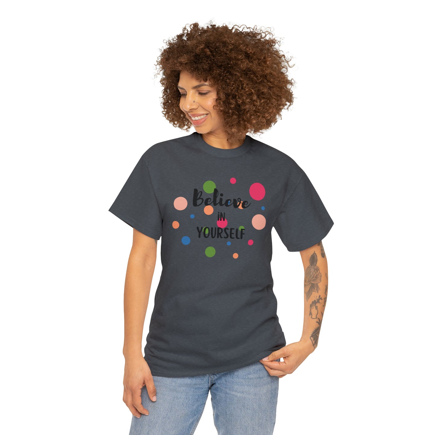 BELIEVE IN YOURSELF TEE-Unisex Heavy Cotton Tee