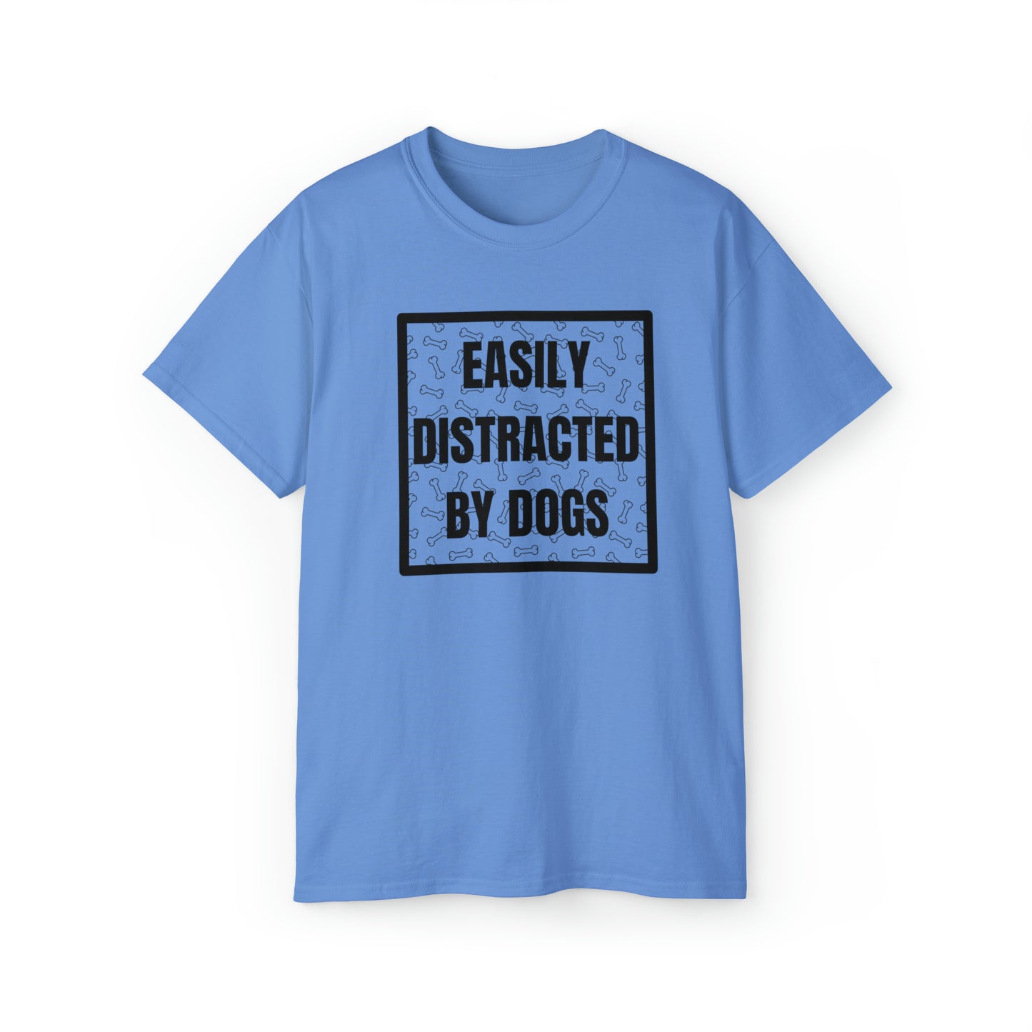 EASILY DISTRACTED BY DOGS TEE--ALL PROCEEDS DONATED TO ANIMAL RESCUE!