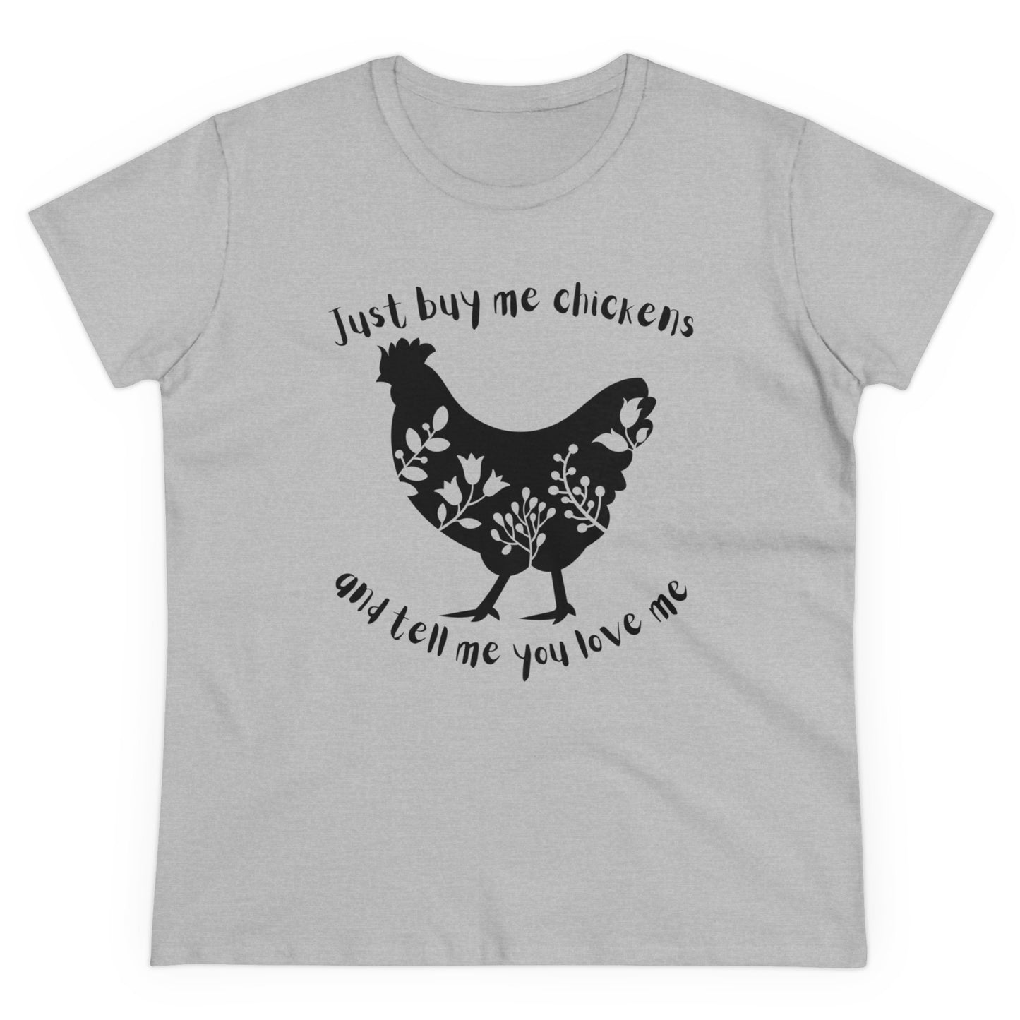 BUY ME CHICKENS-Women's Midweight Cotton Tee