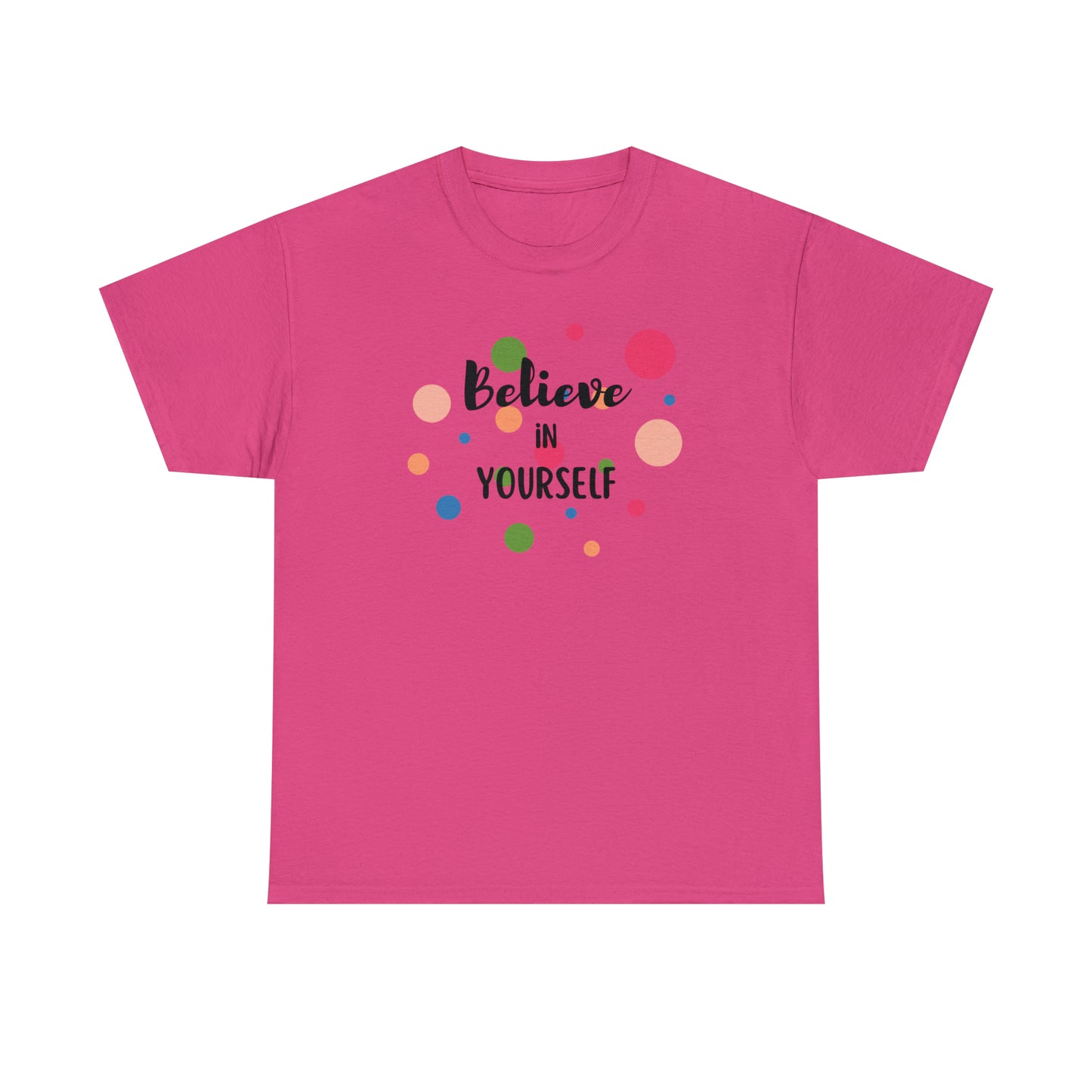 BELIEVE IN YOURSELF TEE-Unisex Heavy Cotton Tee