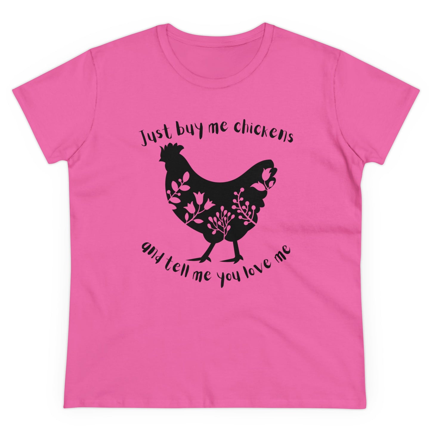 BUY ME CHICKENS-Women's Midweight Cotton Tee