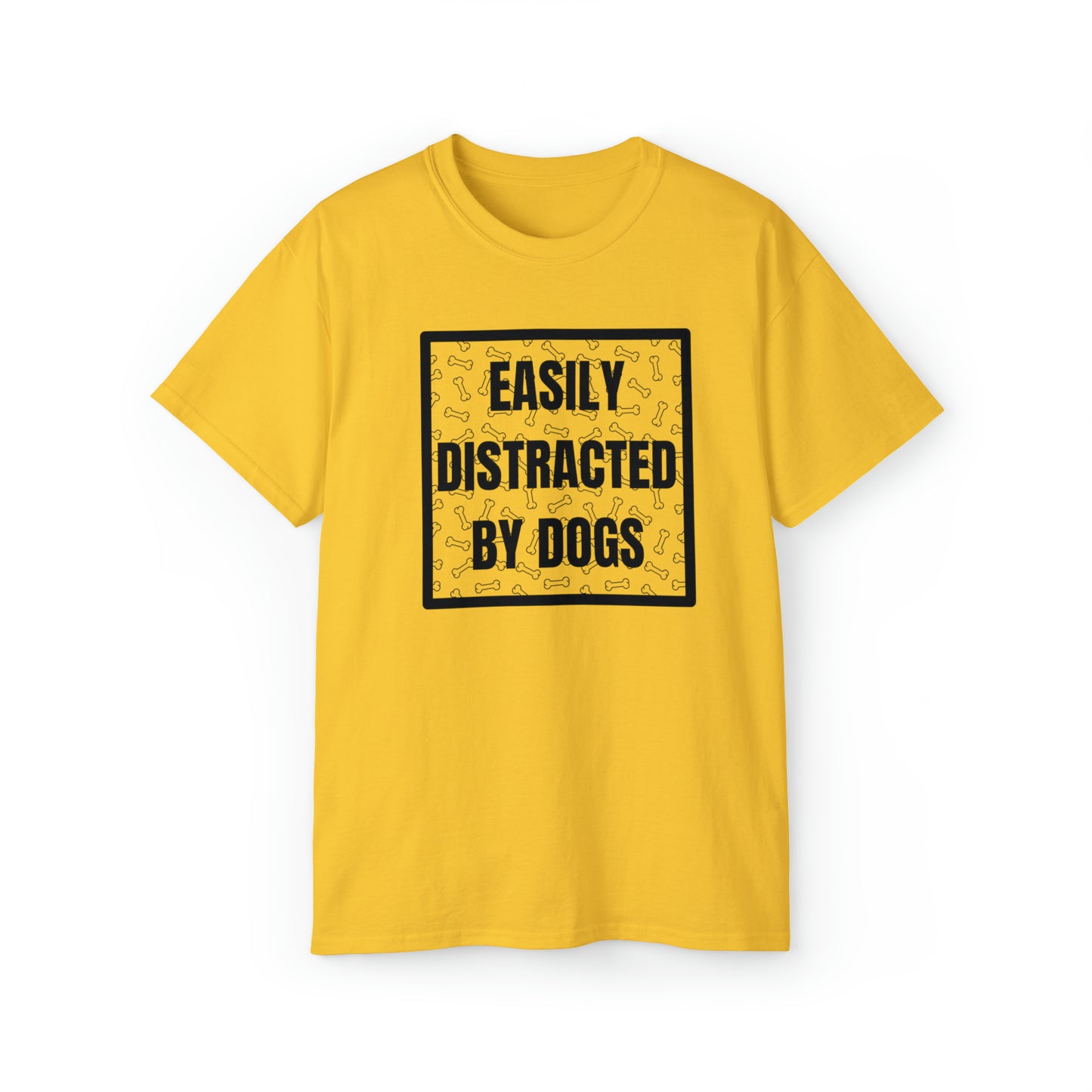 EASILY DISTRACTED BY DOGS TEE--ALL PROCEEDS DONATED TO ANIMAL RESCUE!