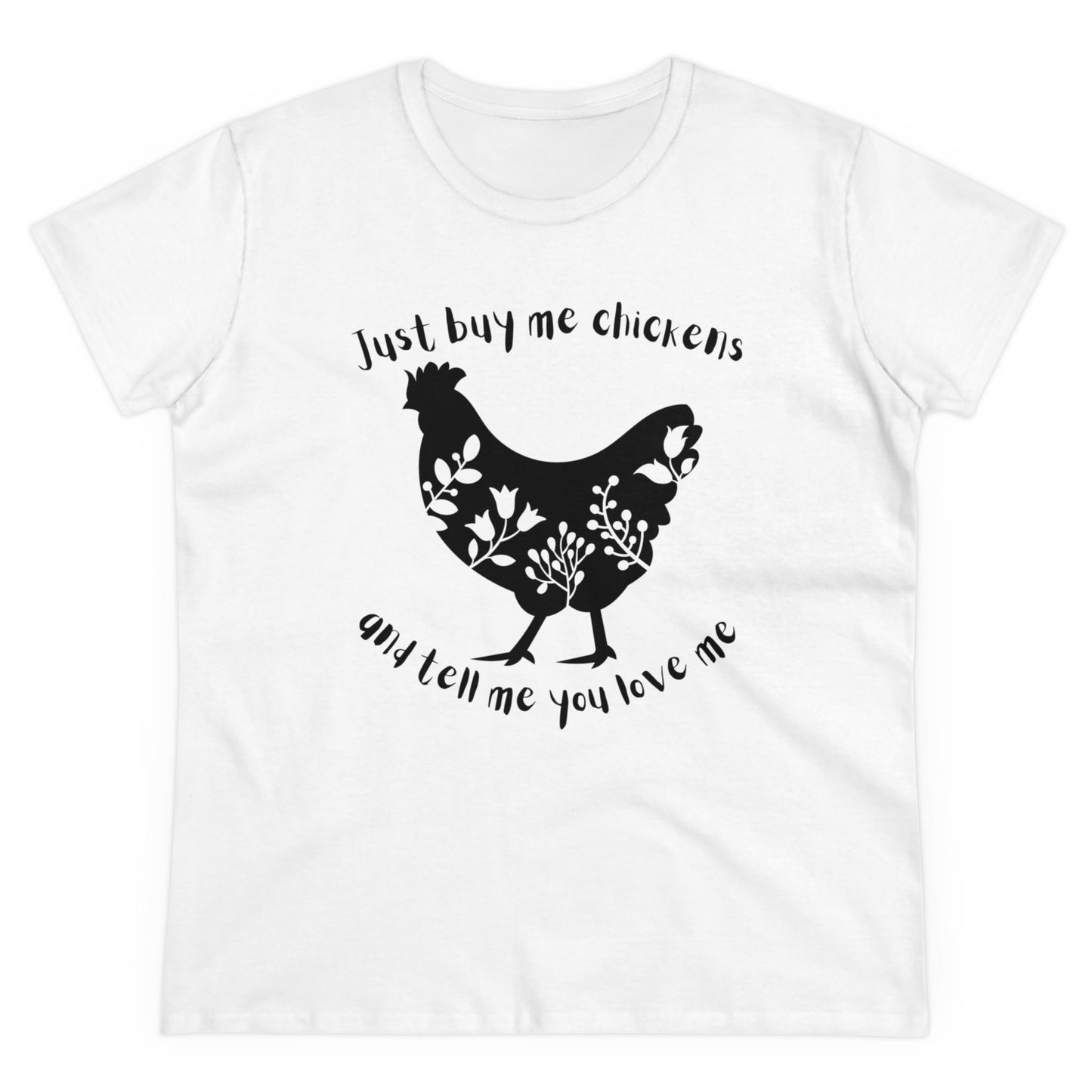 BUY ME CHICKENS-Women's Midweight Cotton Tee