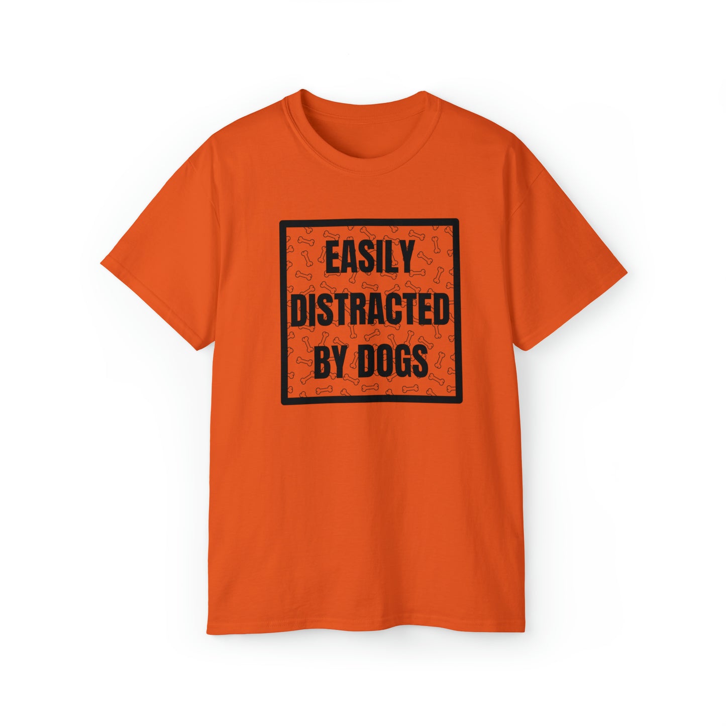 EASILY DISTRACTED BY DOGS TEE--ALL PROCEEDS DONATED TO ANIMAL RESCUE!