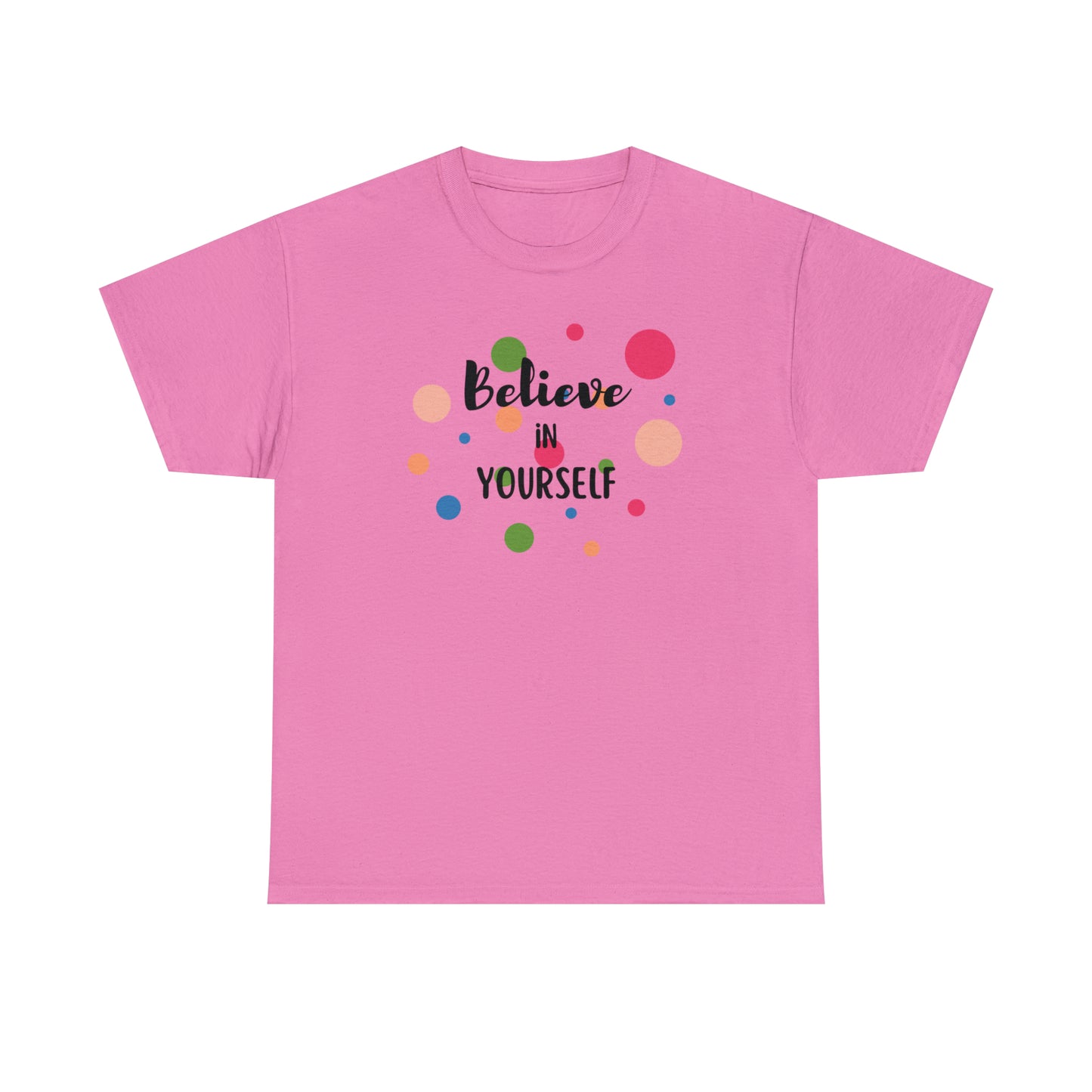 BELIEVE IN YOURSELF TEE-Unisex Heavy Cotton Tee