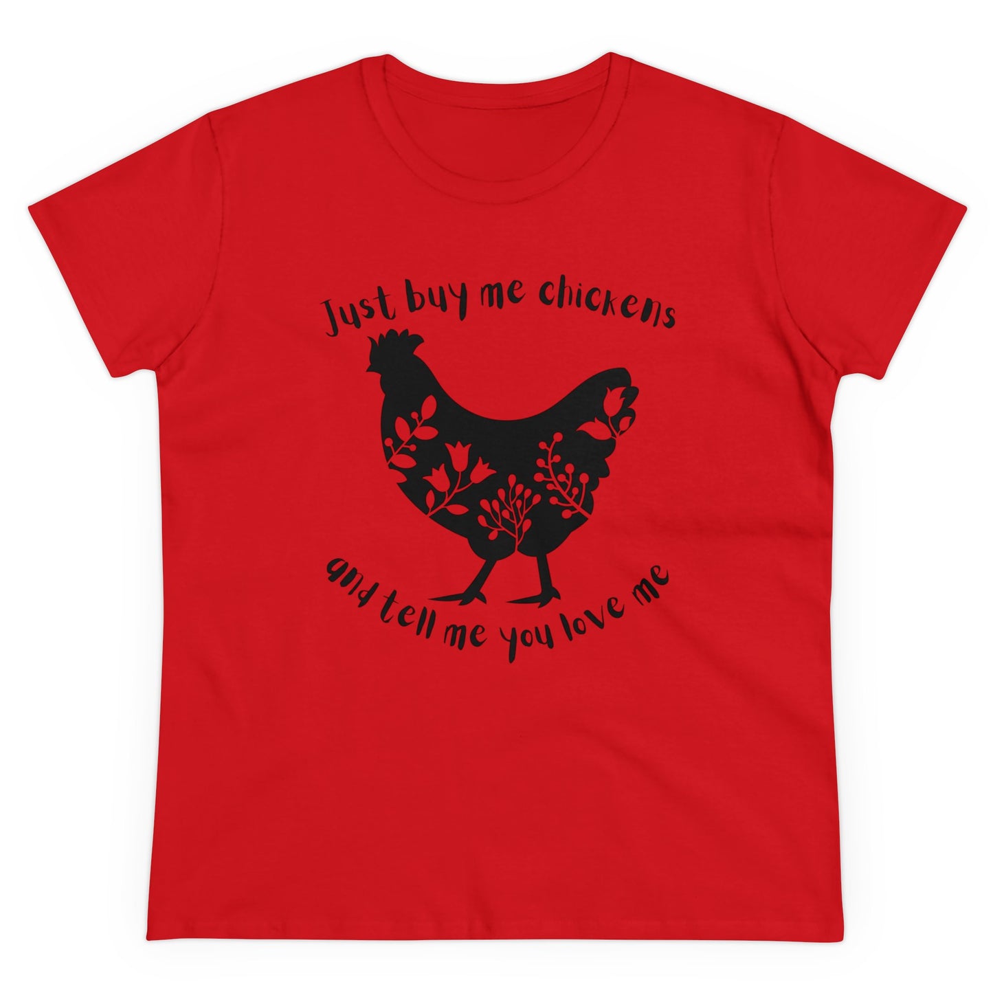 BUY ME CHICKENS-Women's Midweight Cotton Tee