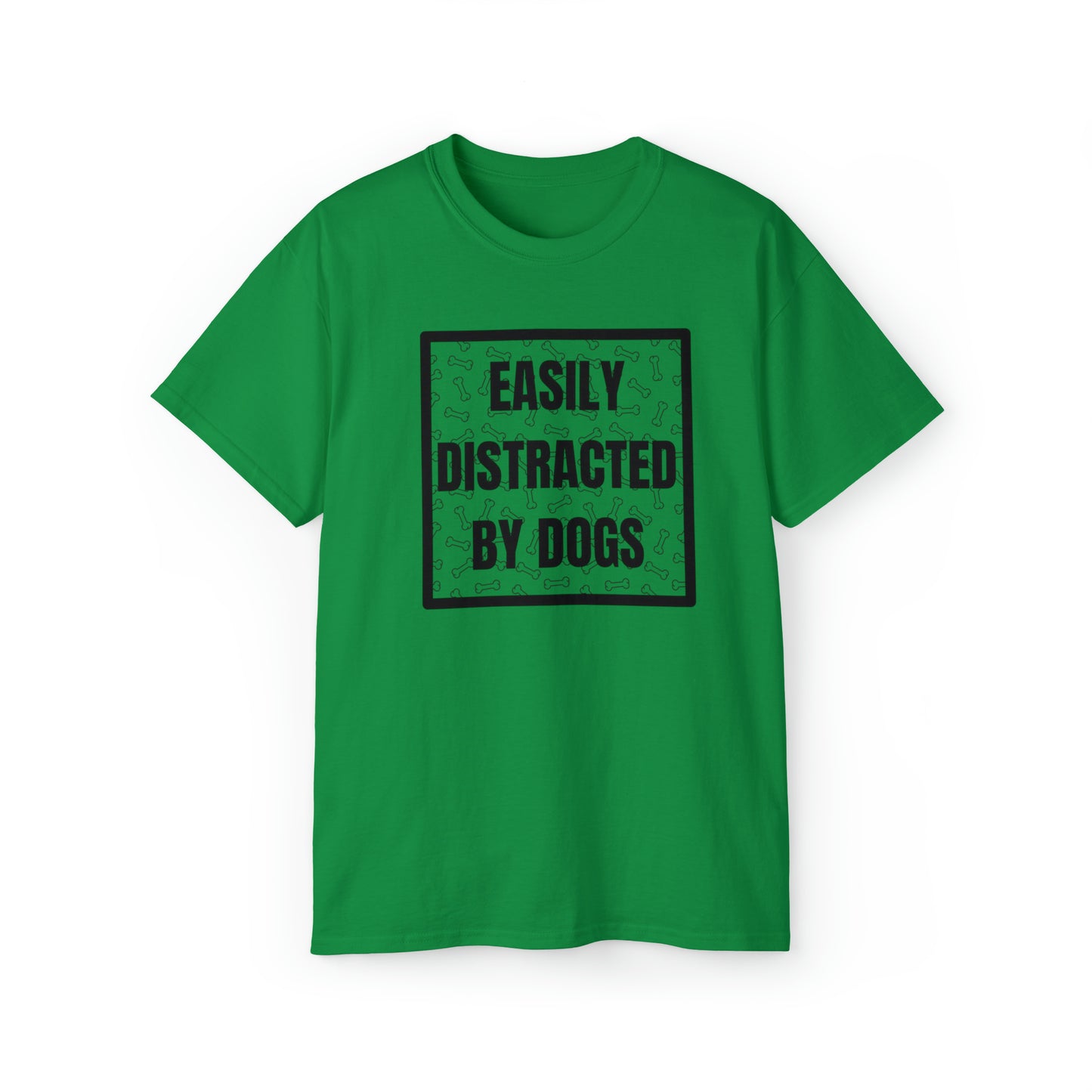 EASILY DISTRACTED BY DOGS TEE--ALL PROCEEDS DONATED TO ANIMAL RESCUE!