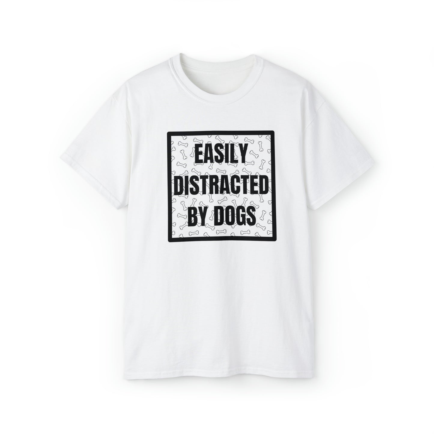 EASILY DISTRACTED BY DOGS TEE--ALL PROCEEDS DONATED TO ANIMAL RESCUE!