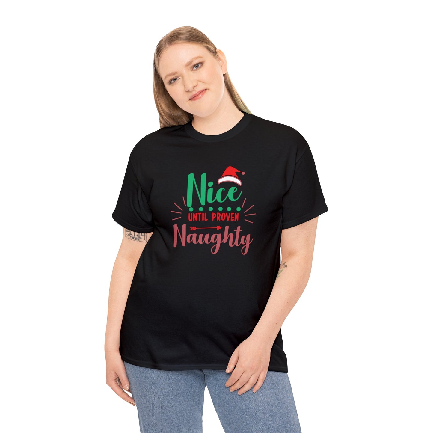 Nice Until Proven Naughty Heavy Cotton Tee