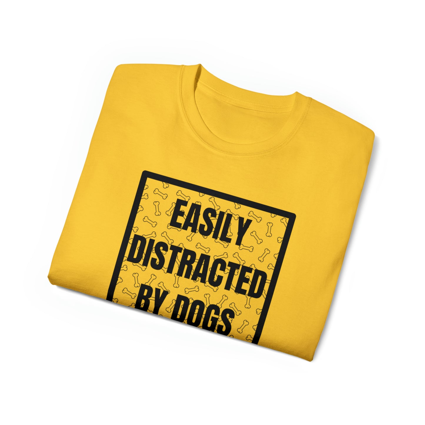 EASILY DISTRACTED BY DOGS TEE--ALL PROCEEDS DONATED TO ANIMAL RESCUE!