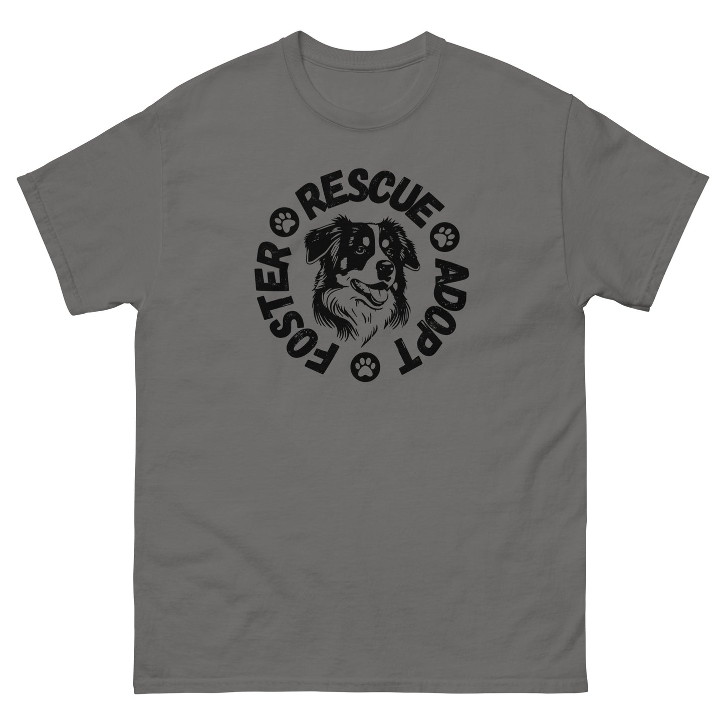 Foster Adopt Rescue unisex classic tee